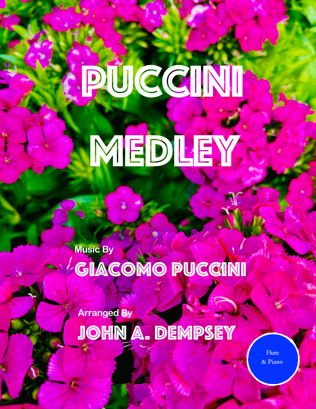 Puccini Medley: Un Bel Di (Madame Butterfly) and Musetta's Waltz (La Boheme): Flute and Piano (arr. John A. Dempsey)