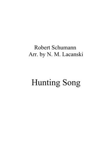 Hunting Song (arr. Nick Lacanski)