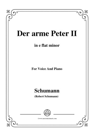Schumann-Der arme Peter 2,in e flat minor,for Voice and Piano (arr. MSM)
