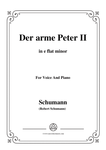 Schumann-Der arme Peter 2,in e flat minor,for Voice and Piano (arr. MSM)