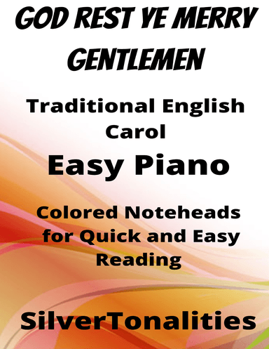 God Rest Ye Merry Gentlemen Easy Piano Sheet Music with Colored Notation (arr. SilverTonalities)