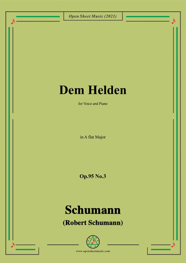 Schumann-Dem Helden,Op.95 No.3,in A flat Major,for Voice and Piano (arr. Open Cloud)