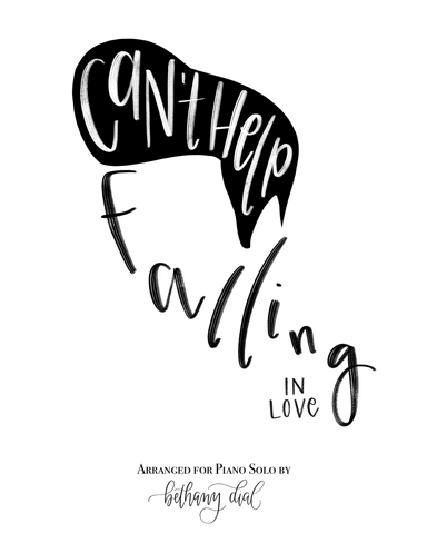 Can't Help Falling In Love (arr. Bethany Dial)