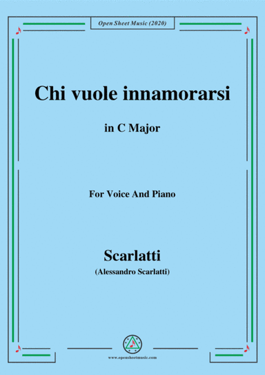 Scarlatti-Chi vuole innamorarsi,in C Major,for Voice and Piano (arr. MSM)