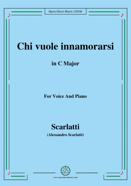 Scarlatti-Chi vuole innamorarsi,in C Major,for Voice and Piano (arr. MSM)