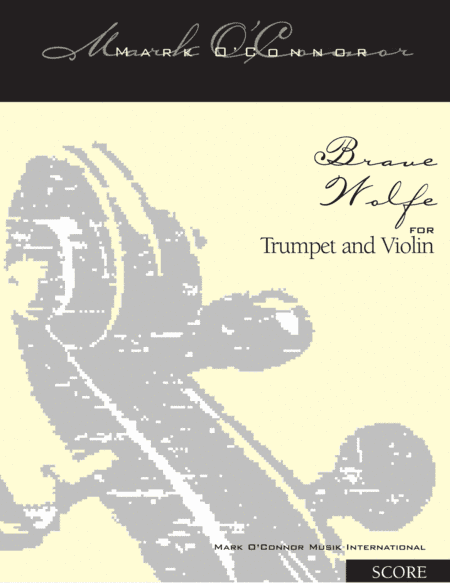 Brave Wolfe (score – trumpet and violin) (arr. Mark O'Connor)