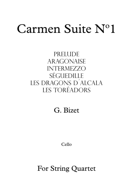Carmen Suite Nº1 - G. Bizet - For String Quartet (Cello) (arr. Daniel de la Rosa Oliva)