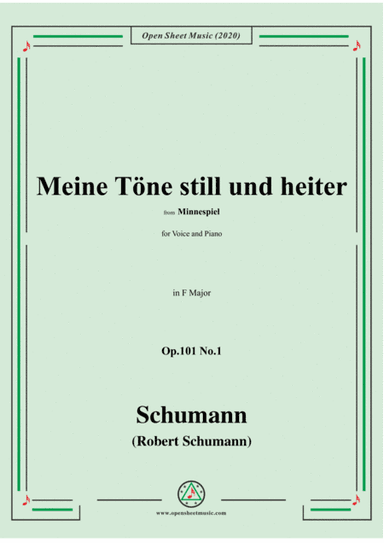 Schumann-Meine Töne still und heiter,Op.101 No.1,in F Major,for Voice and Piano (arr. MSM)