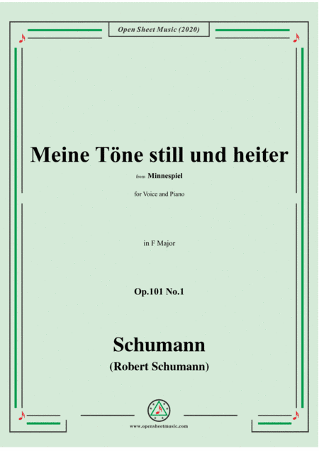 Schumann-Meine Töne still und heiter,Op.101 No.1,in F Major,for Voice and Piano (arr. MSM)