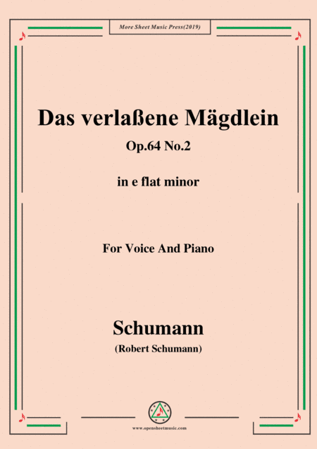 Schumann-Das verlaßene Mägdlein,Op.64 No.2,in e flat minor,for Voice&Pno (arr. MSM)
