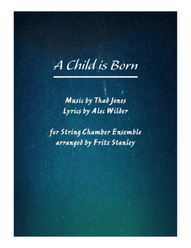 A Child Is Born (arr. Fritz Stanley)