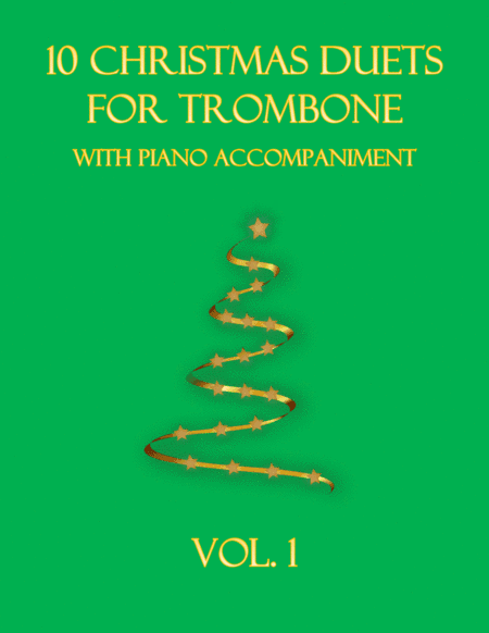 10 Christmas Duets for Trombone with piano accompaniment vol. 1 (arr. B C Dockery)
