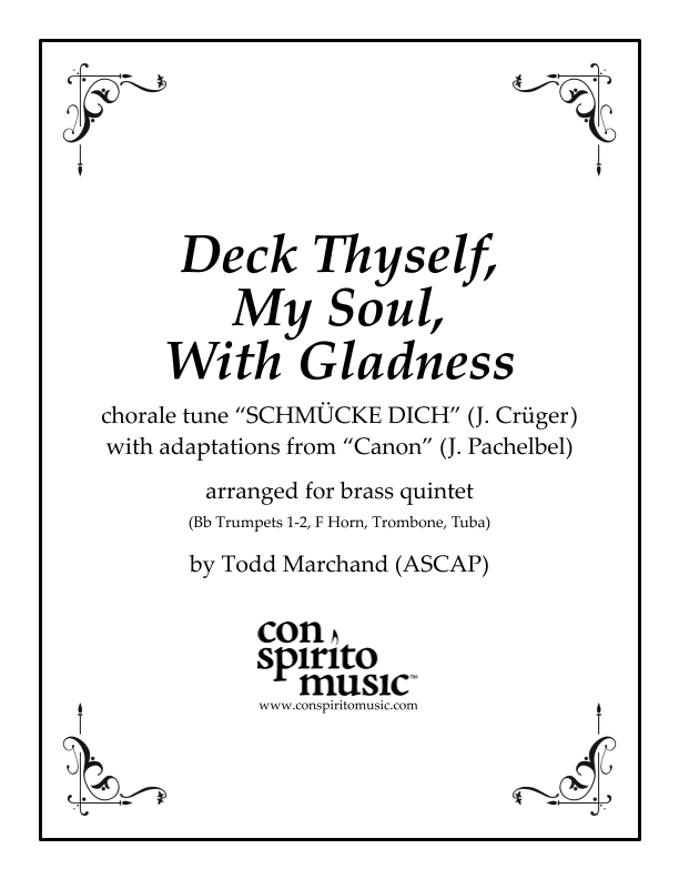 Deck Thyself, My Soul (w/ excerpts from "Canon in D") - brass quintet (arr. Todd Marchand (ASCAP))