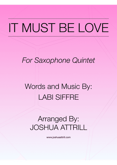It Must Be Love (arr. Joshua Attrill)