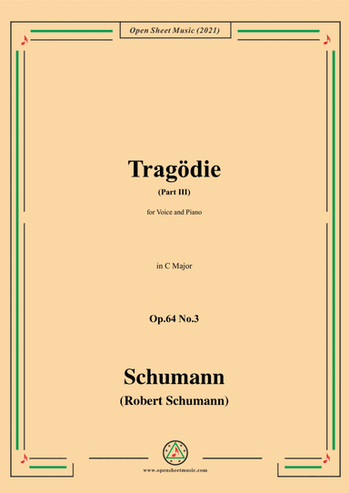 Schumann-Tragodie,Op.64 No.3(Part III),in C Major,for Voice and Piano (arr. Open Cloud)