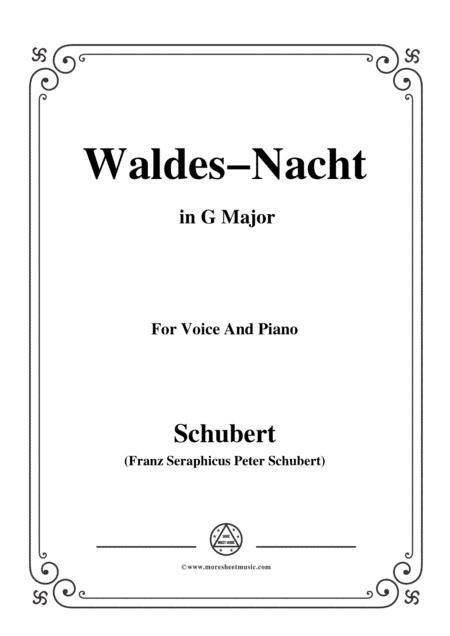 Schubert-Waldes-Nacht,D.708,in G Major,for Voice&Piano (arr. MSM)