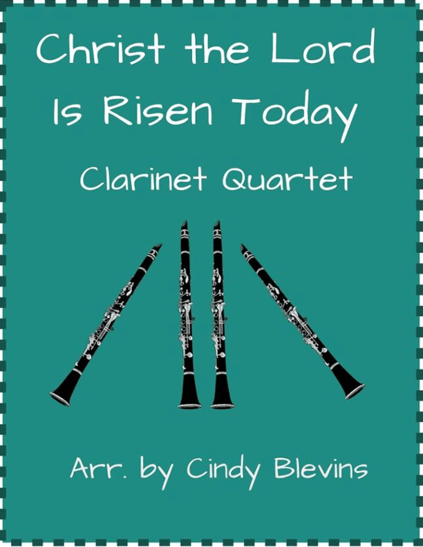 Christ the Lord Is Risen Today, Clarinet Quartet (arr. Cindy Blevins)