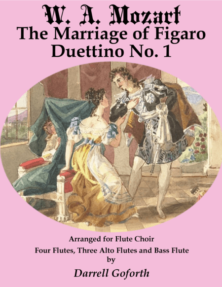 The Marriage of Figaro for Flute Choir:2 Duettino No. 1 (arr. Darrell Goforth)