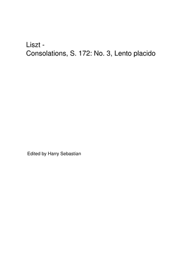 Liszt - Consolations, S. 172: No. 3, Lento placido( Piano Solo) (arr. Harry Sebastian)
