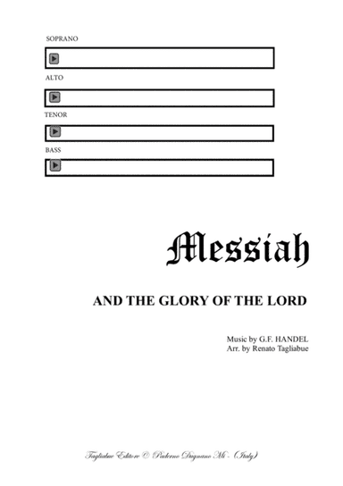 AND THE GLORY OF THE LORD - Messiah - For SATB Choir and Organ (in A and in G) (arr. Renato Tagliabue)