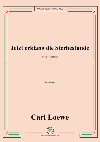 Loewe-Jetzt erklang die Sterbestunde,in c minor (arr. OSM Press)