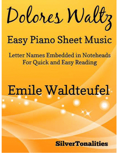 Dolores Waltz Easy Piano Sheet Music (arr. SilverTonalities)