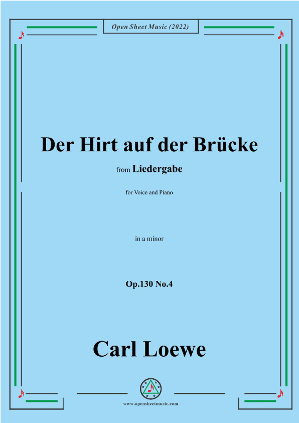 Loewe-Der Hirt auf der Brücke,Op.130 No.4,in a minor, (arr. OSM Press)
