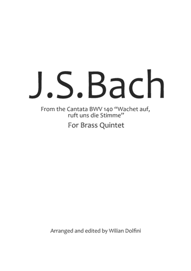 "Zion hört die Wachter singen" - From BWV 140 - For Brass Quintet (arr. Wilian Dolfini)