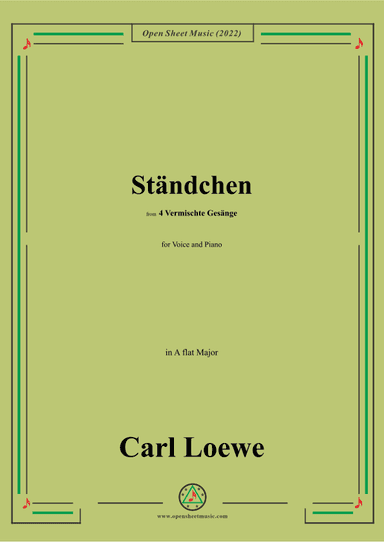 Loewe-Standchen,in A flat Major,from 4 Vermischte Gesange (arr. OSM Press)