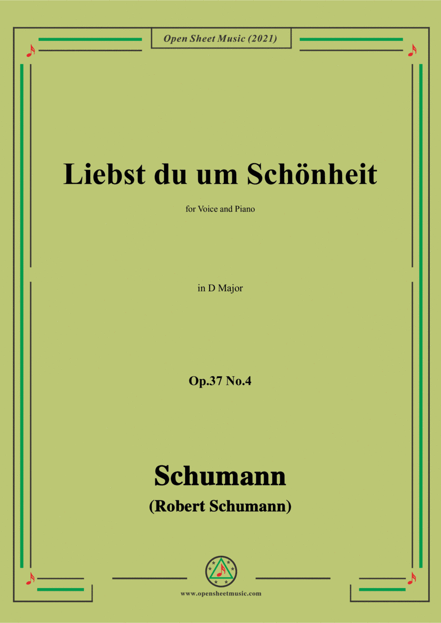 Schumann-Liebst du um Schonheit,Op.37 No.4,in D Major,for Voice and Piano (arr. Open Cloud)