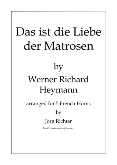 Das Ist Die Liebe Der Matrosen (arr. Jörg Richter)