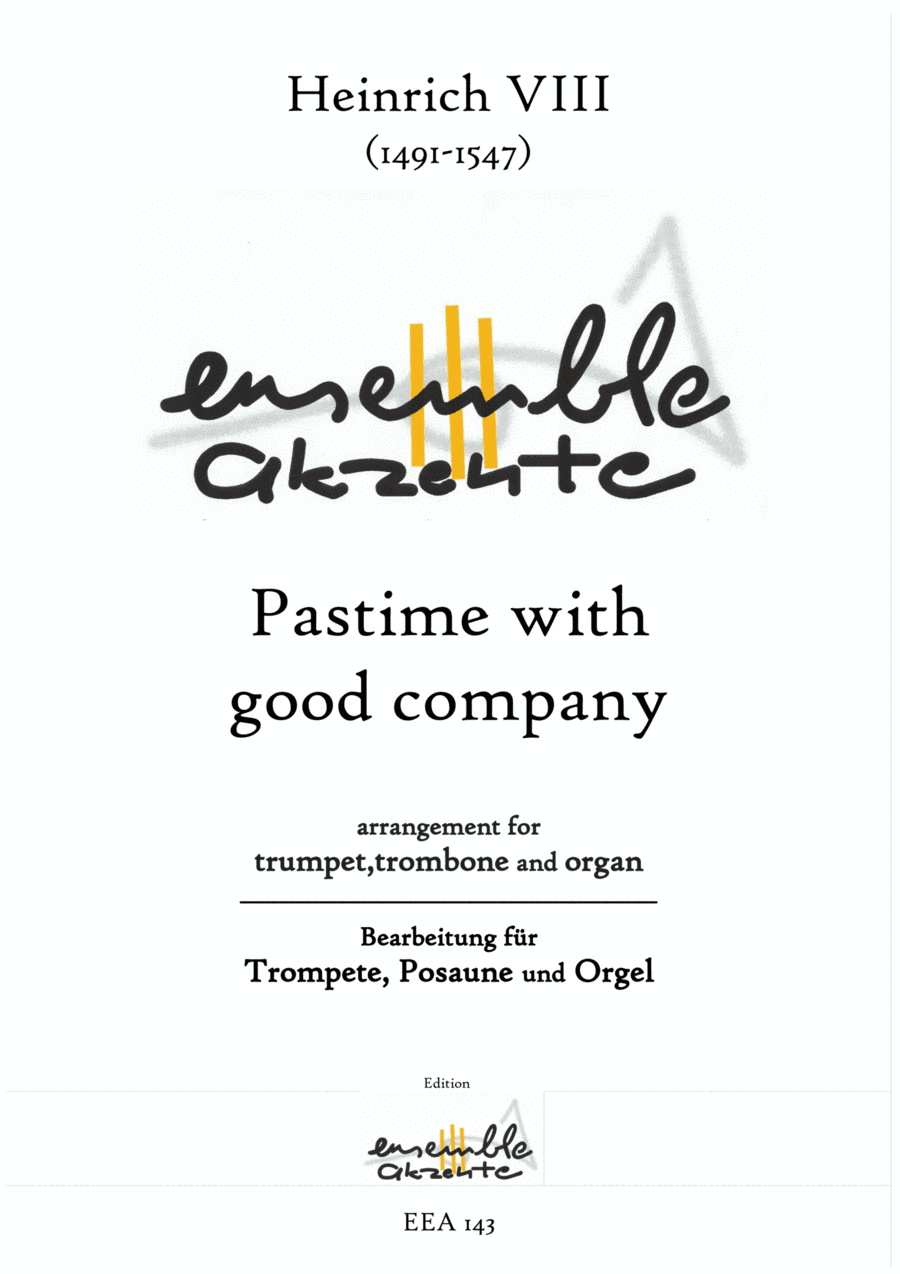 Pastime with good company - arrangement for trumpet, trombone and organ (arr. Matthias Eckart - Edition Ensemble Akzente)