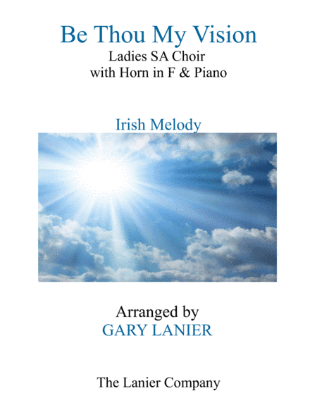 BE THOU MY VISION (Ladies SA Choir, Horn in F and Piano) (arr. Gary Lanier)