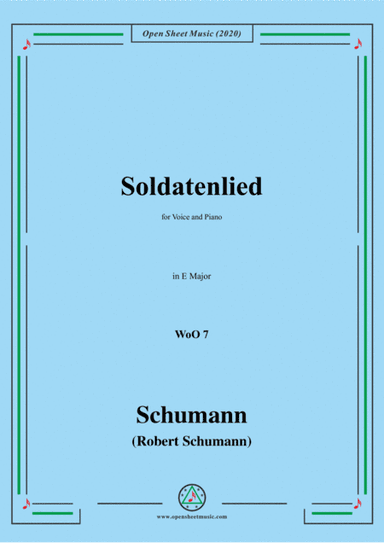 Schumann-Soldatenlied,WoO 7,in E Major,for Voice and Piano (arr. MSM)