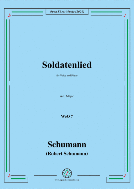 Schumann-Soldatenlied,WoO 7,in E Major,for Voice and Piano (arr. MSM)