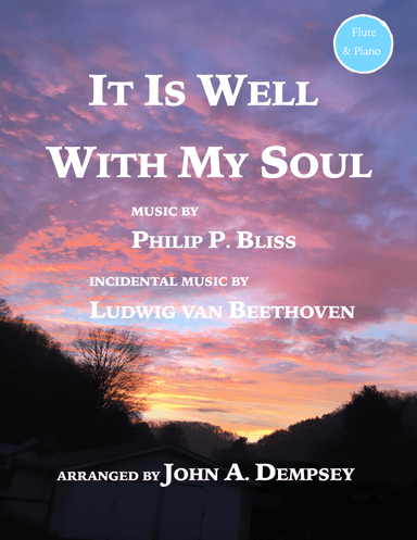 A Touch of Beethoven: It Is Well With My Soul (Flute and Piano) (arr. John A. Dempsey)