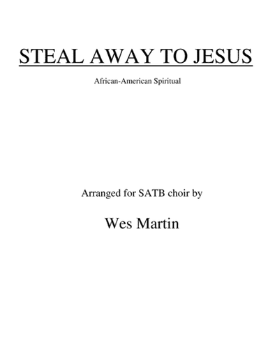 Steal Away (arr. Wes Martin)