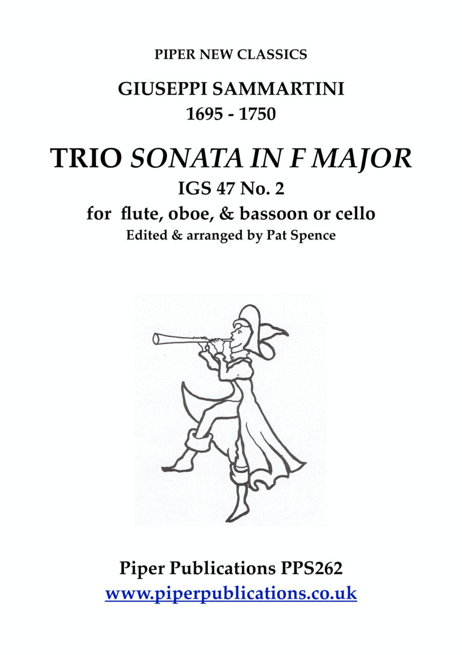 GIUSEPPT SAMMARTINI: TRIO SONATA IN F MAJOR IGS 47 No.2 for flute, oboe & bassoon or cello (arr. Pat Spence)