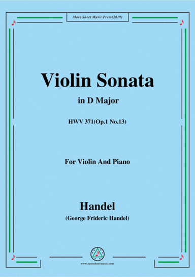 Handel-Violin Sonata,in D Major,HWV 371(Op.1 No.13),for Violin and Piano (arr. OSM)