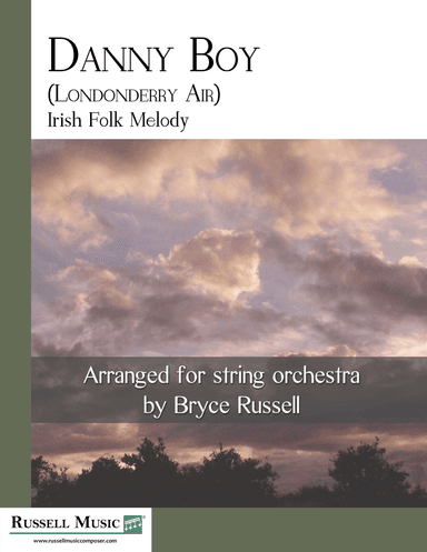 Danny Boy (Londonderry Air) for String Orchestra (arr. Bryce Russell)