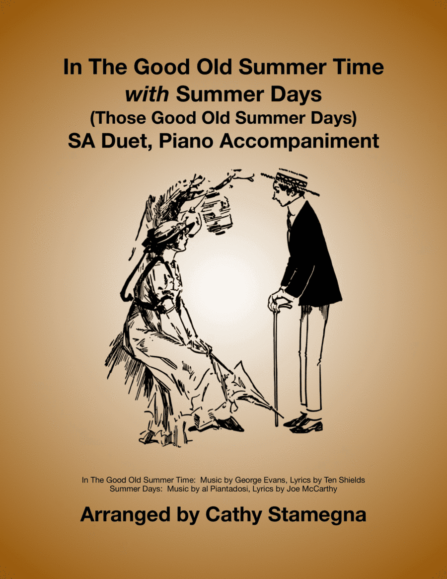 In The Good Old Summer Time with "Summer Days" (Those Good Old Summer Days) SA Duet, Piano Acc. (arr. Cathy Stamegna)