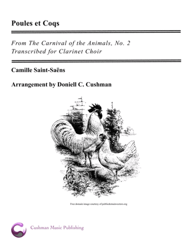The Carnival of the Animals: Pouls et Coqs for Clarinet Choir (arr. Doniell Cushman)
