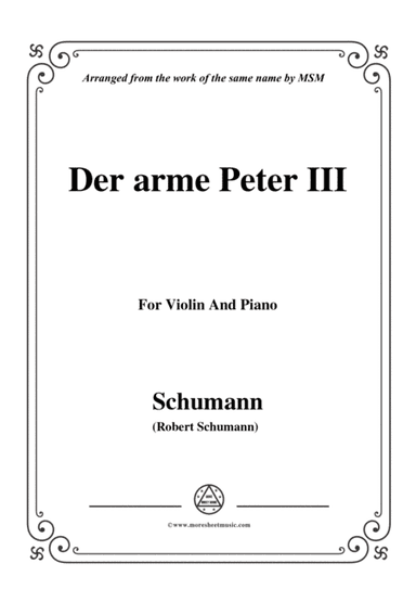 Schumann-Der arme Peter 3,for Violin and Piano (arr. MSM)