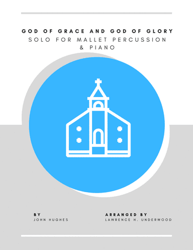 God of Grace and God of Glory for Mallet Percussion (arr. Lawrence H. Underwood)
