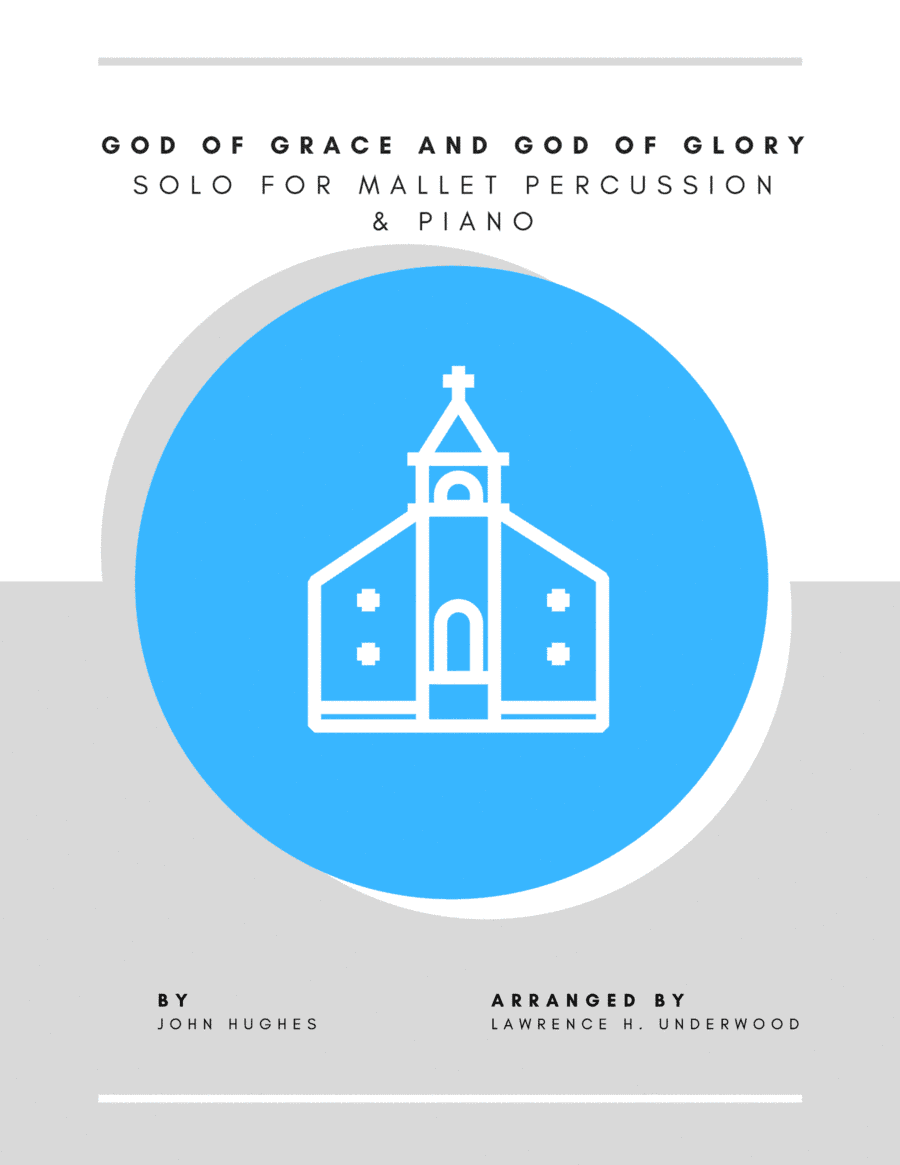 God of Grace and God of Glory for Mallet Percussion (arr. Lawrence H. Underwood)