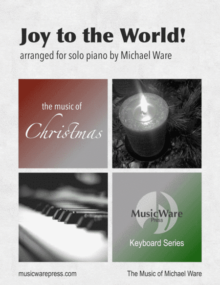 Joy to the World! (solo piano) (arr. Michael Ware)