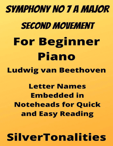 Symphony Number 7 in A Major 2nd Mvt Beginner Piano Sheet Music (arr. SilverTonalities)