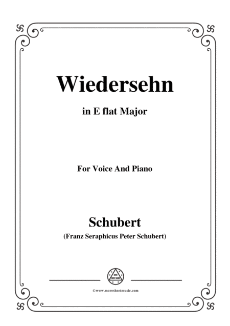 Schubert-Wiedersehn,in E flat Major,for Voice and Piano (arr. MSM)