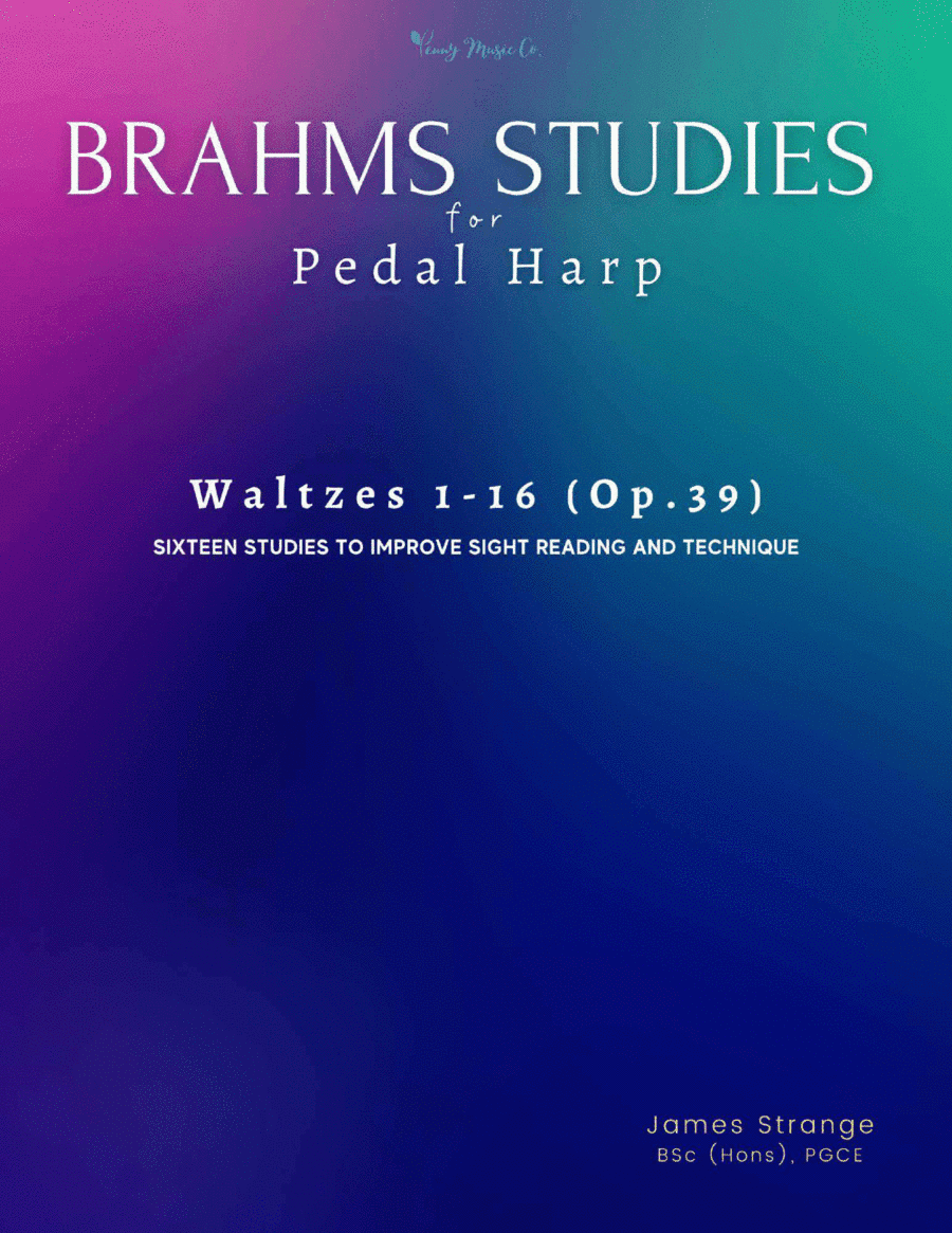 Brahms Studies for Pedal Harp: Waltzes 1-16 (Op.39): Sixteen Studies to Improve Sight Reading and Te (arr. James Strange)
