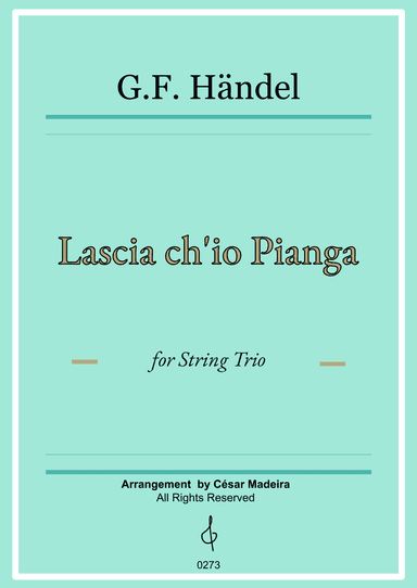 Lascia Ch'io Pianga - String Trio (Full Score) - Score Only (arr. César Madeira)